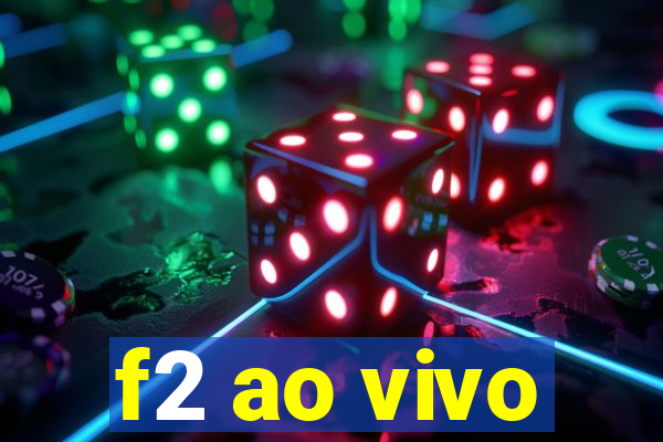 f2 ao vivo